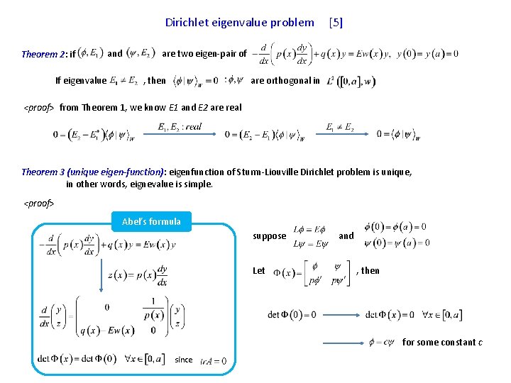 Dirichlet eigenvalue problem Theorem 2: if If eigenvalue and [5] are two eigen-pair of