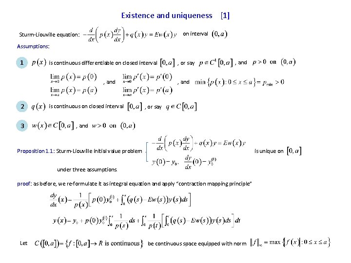 Existence and uniqueness [1] on interval Sturm-Liouville equation: Assumptions: 1 is continuous differentiable on