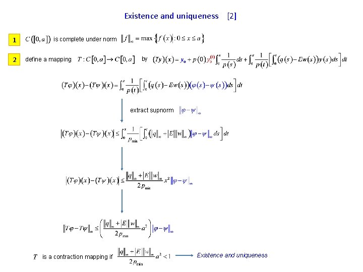 Existence and uniqueness [2] 1 2 is complete under norm define a mapping by