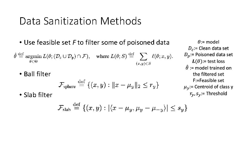 Data Sanitization Methods • Use feasible set F to filter some of poisoned data