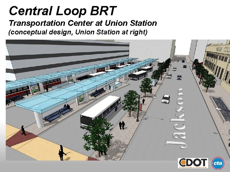 Central Loop BRT Transportation Center at Union Station (conceptual design, Union Station at right)