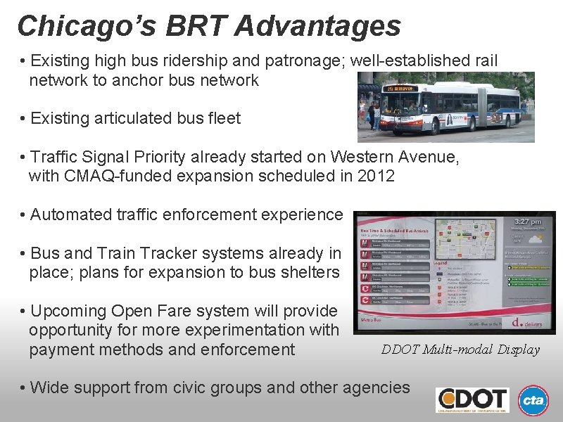 Chicago’s BRT Advantages • Existing high bus ridership and patronage; well-established rail network to