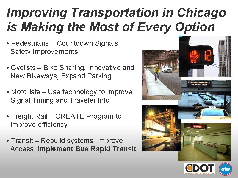 Improving Transportation in Chicago is Making the Most of Every Option • Pedestrians –