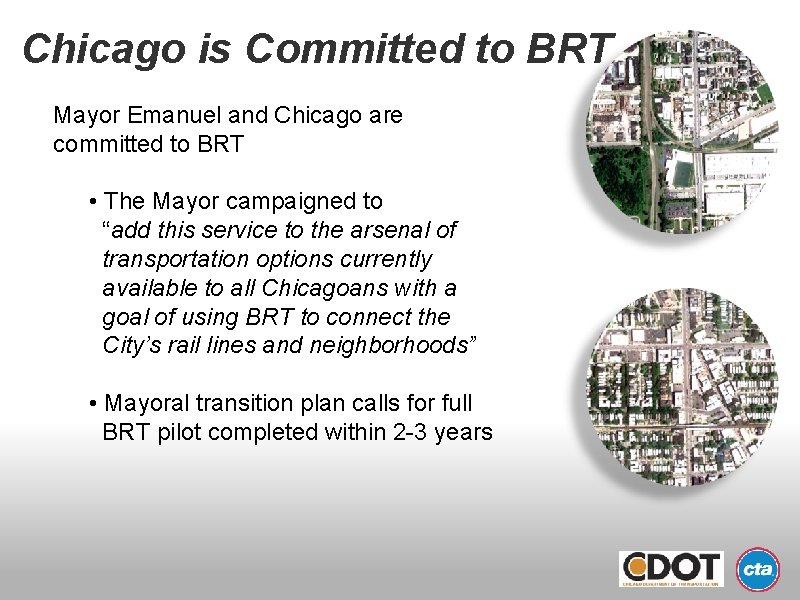 Chicago is Committed to BRT Mayor Emanuel and Chicago are committed to BRT •