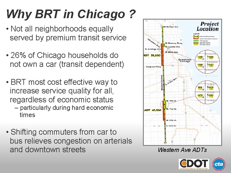 Why BRT in Chicago ? • Not all neighborhoods equally served by premium transit