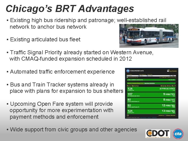 Chicago’s BRT Advantages • Existing high bus ridership and patronage; well-established rail network to