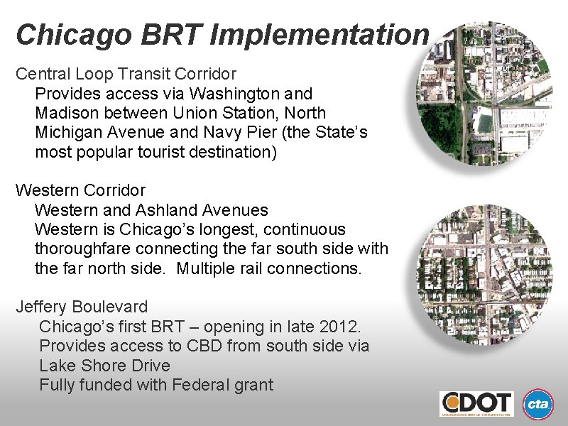 Chicago BRT Implementation Central Loop Transit Corridor Provides access via Washington and Madison between