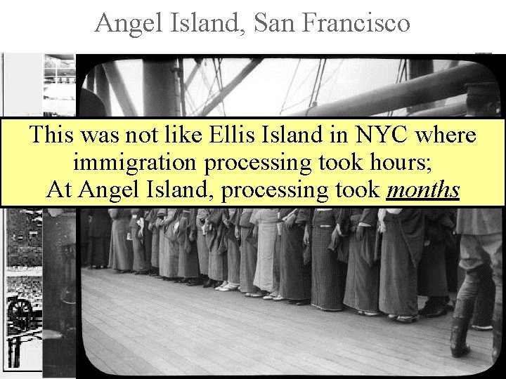 Angel Island, San Francisco This was not like Ellis Island in NYC where immigration