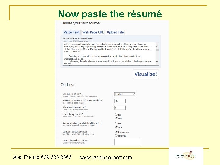 Now paste the résumé Alex Freund 609 -333 -8866 www. landingexpert. com 