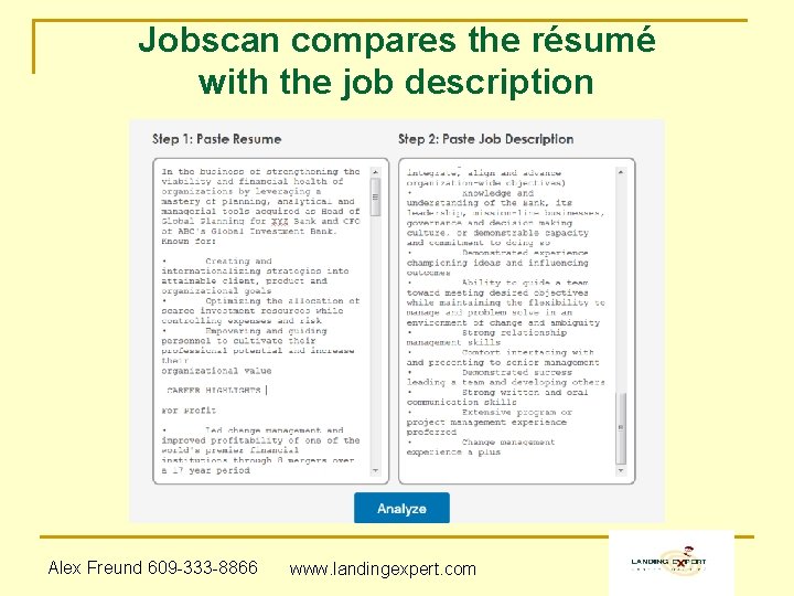 Jobscan compares the résumé with the job description Alex Freund 609 -333 -8866 www.