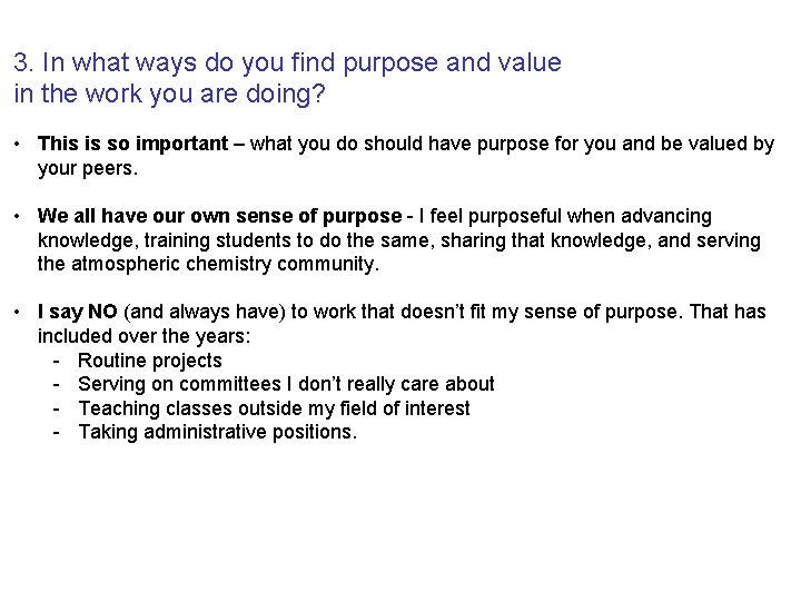 3. In what ways do you find purpose and value in the work you