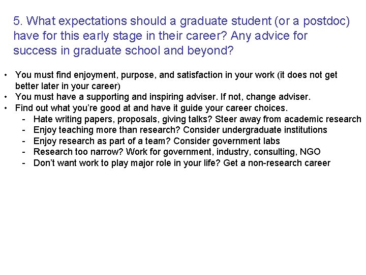 5. What expectations should a graduate student (or a postdoc) have for this early
