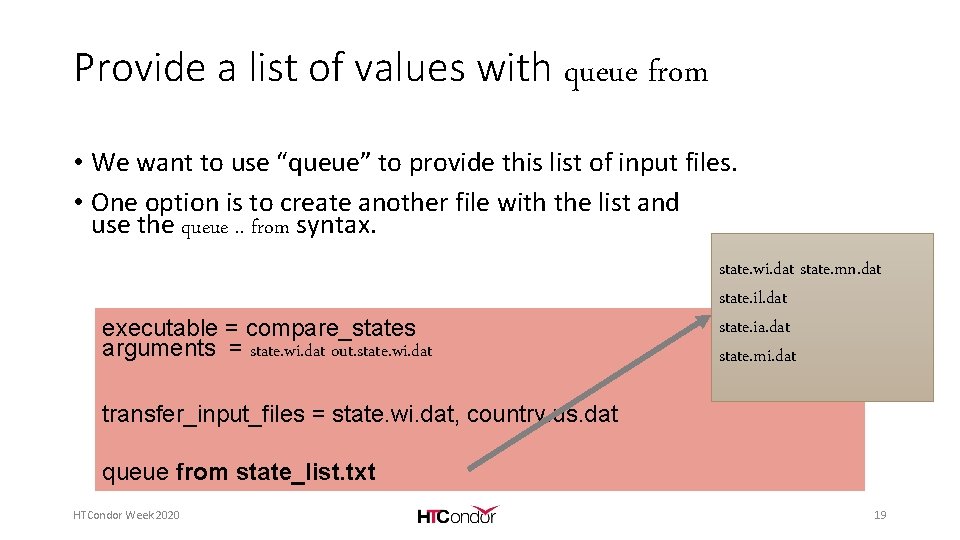 Provide a list of values with queue from • We want to use “queue”