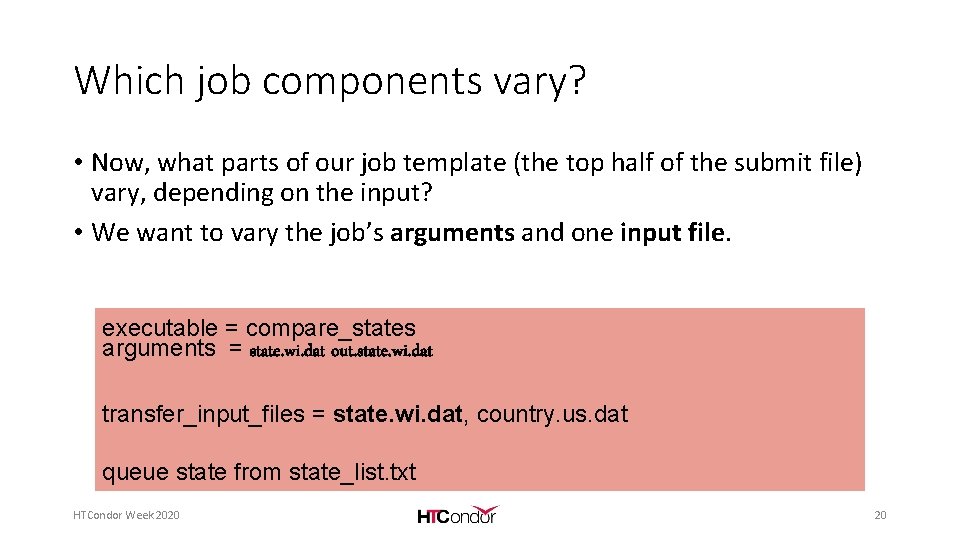 Which job components vary? • Now, what parts of our job template (the top