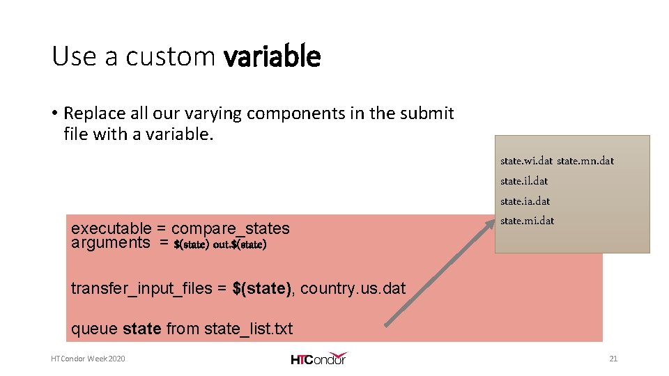 Use a custom variable • Replace all our varying components in the submit file