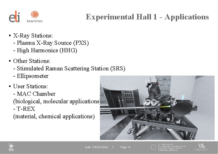 Experimental Hall 1 - Applications • X-Ray Stations: - Plasma X-Ray Source (PXS) -