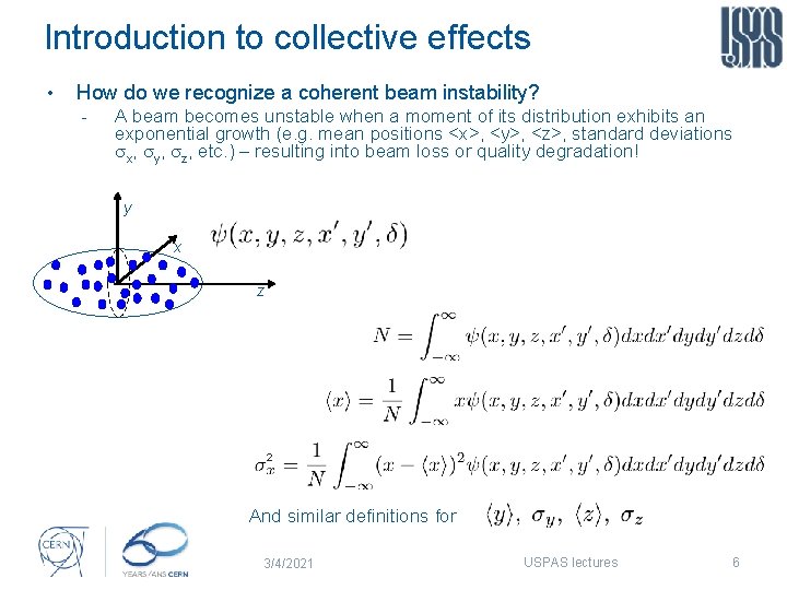 Introduction to collective effects • How do we recognize a coherent beam instability? A