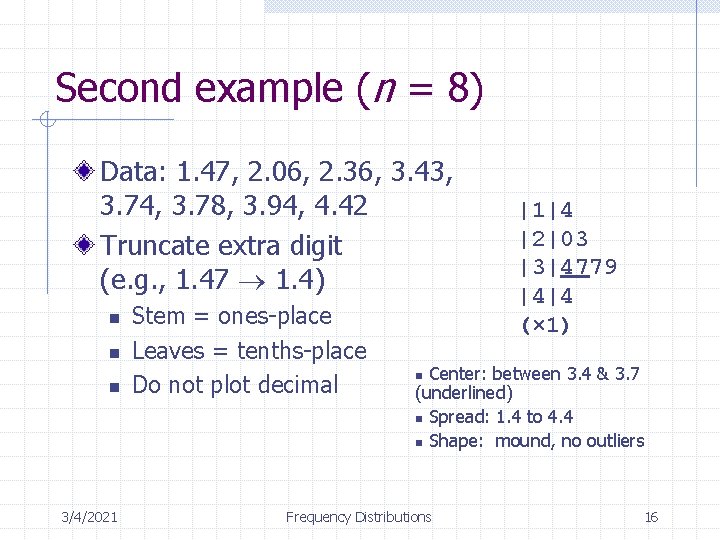 Second example (n = 8) Data: 1. 47, 2. 06, 2. 36, 3. 43, Second example (n = 8) Data: 1. 47, 2. 06, 2. 36, 3. 43,