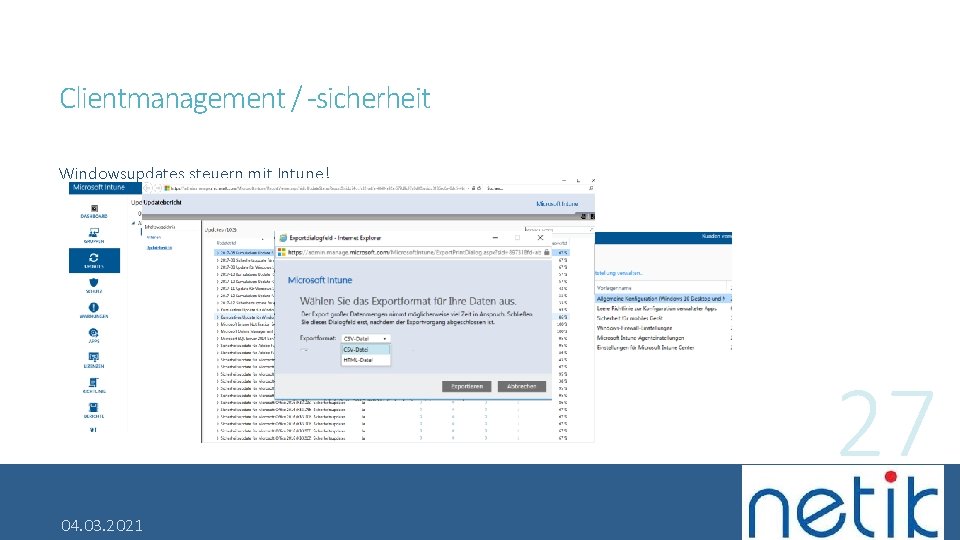 Clientmanagement / -sicherheit Windowsupdates steuern mit Intune! 27 04. 03. 2021 