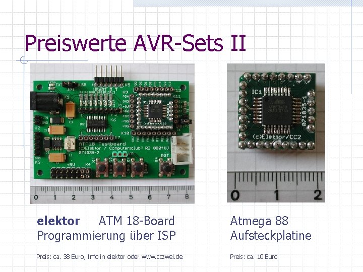 Preiswerte AVR-Sets II elektor ATM 18 -Board Programmierung über ISP Atmega 88 Aufsteckplatine Preis: