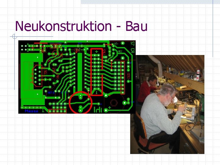 Neukonstruktion - Bau 