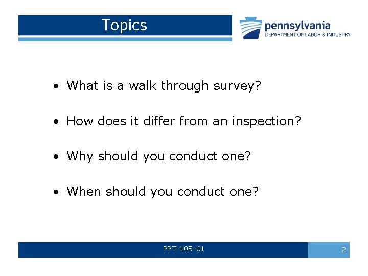 Topics • What is a walk through survey? • How does it differ from