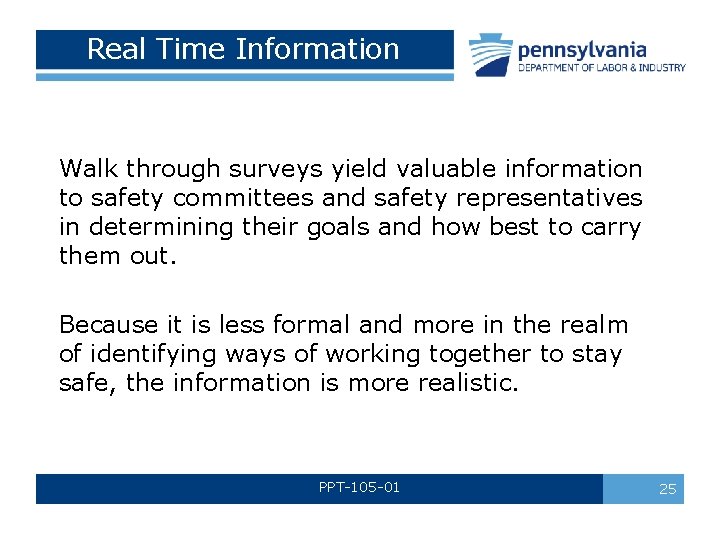Real Time Information Walk through surveys yield valuable information to safety committees and safety