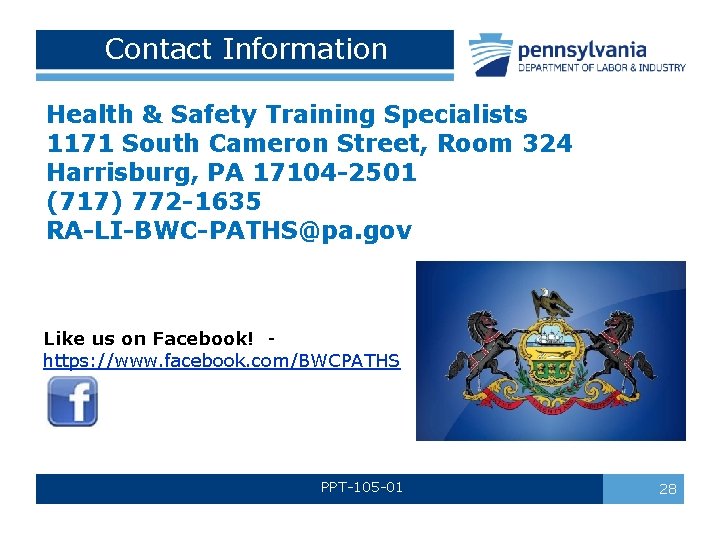 Contact Information Health & Safety Training Specialists 1171 South Cameron Street, Room 324 Harrisburg,