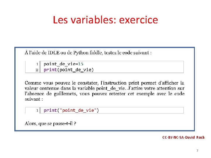 Les variables: exercice CC-BY-NC-SA-David Roch 7 