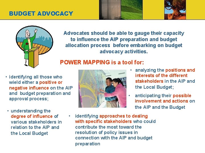 BUDGET ADVOCACY Advocates should be able to gauge their capacity to influence the AIP