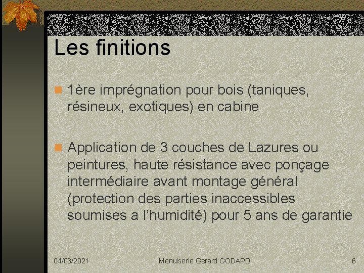 Les finitions n 1ère imprégnation pour bois (taniques, résineux, exotiques) en cabine n Application