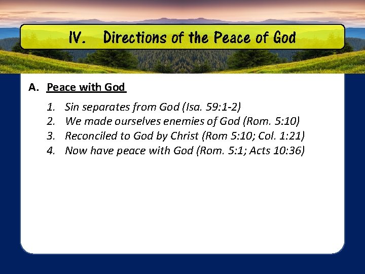 IV. Directions of the Peace of God A. Peace with God 1. 2. 3.