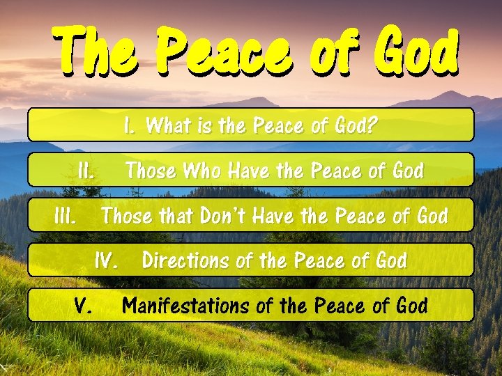The Peace of God I. What is the Peace of God? II. Those Who