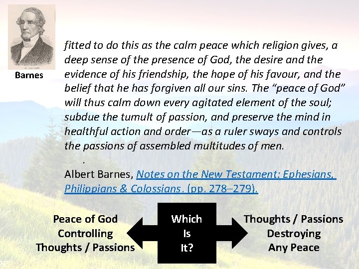 Barnes fitted to do this as the calm peace which religion gives, a deep