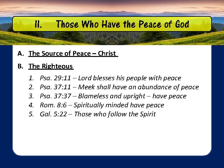 II. Those Who Have the Peace of God A. The Source of Peace –