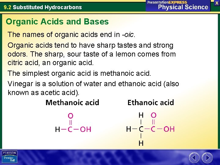 9. 2 Substituted Hydrocarbons Organic Acids and Bases The names of organic acids end