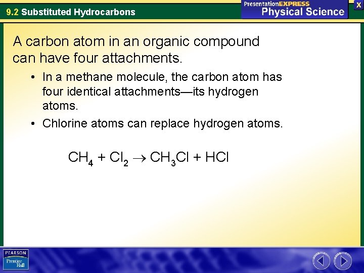 9. 2 Substituted Hydrocarbons A carbon atom in an organic compound can have four