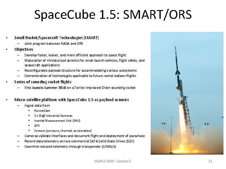 Space. Cube 1. 5: SMART/ORS • Small Rocket/Spacecraft Technologies (SMART) – • Objectives –
