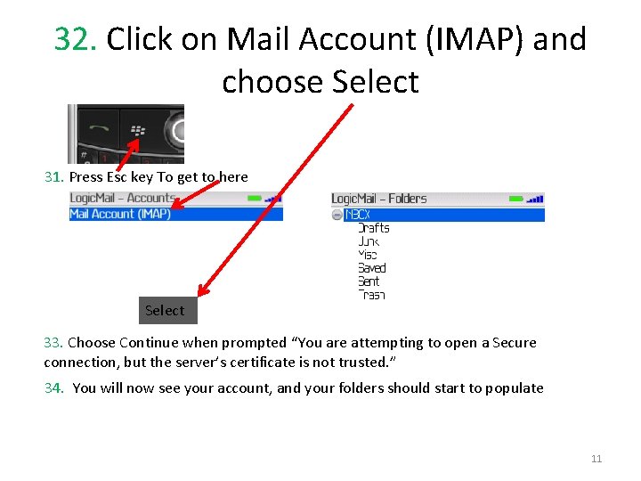 32. Click on Mail Account (IMAP) and choose Select 31. Press Esc key To