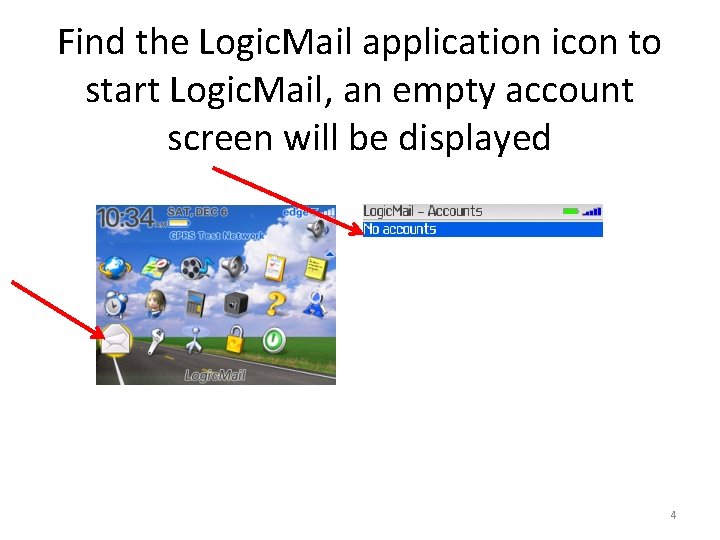 Find the Logic. Mail application icon to start Logic. Mail, an empty account screen