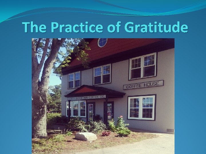 The Practice of Gratitude 