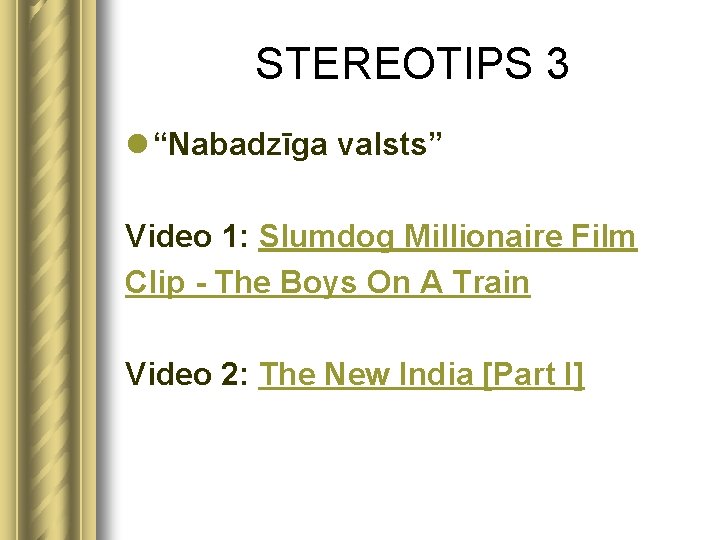 STEREOTIPS 3 l “Nabadzīga valsts” Video 1: Slumdog Millionaire Film Clip - The Boys