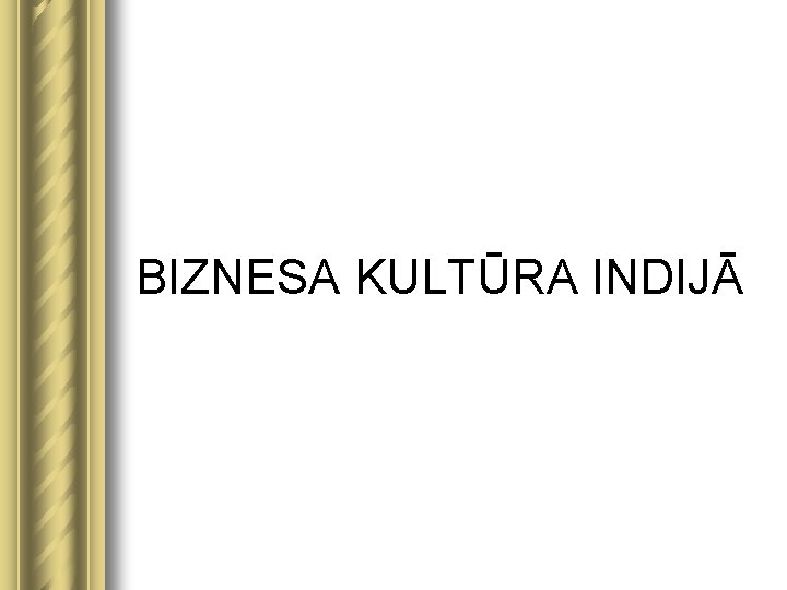 BIZNESA KULTŪRA INDIJĀ 