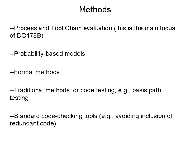 Methods --Process and Tool Chain evaluation (this is the main focus of DO 178