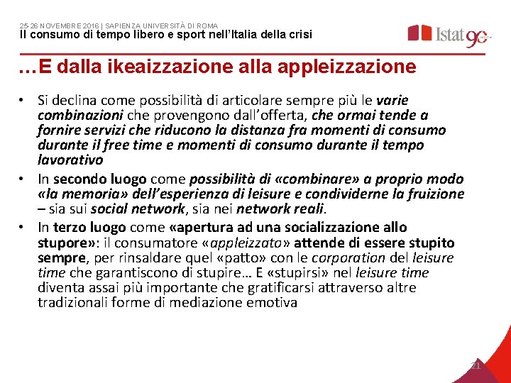 25 -26 NOVEMBRE 2016 | SAPIENZA UNIVERSITÀ DI ROMA Il consumo di tempo libero