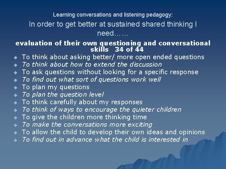 Learning conversations and listening pedagogy: In order to get better at sustained shared thinking