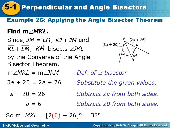 5 -1 Perpendicular and Angle Bisectors Example 2 C: Applying the Angle Bisector Theorem