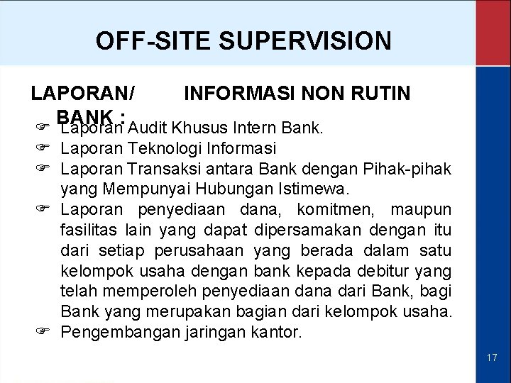 OFF-SITE SUPERVISION LAPORAN/ INFORMASI NON RUTIN BANK : F Laporan Audit Khusus Intern Bank.