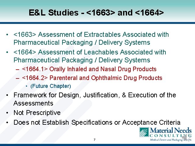 E&L Studies - <1663> and <1664> • <1663> Assessment of Extractables Associated with Pharmaceutical