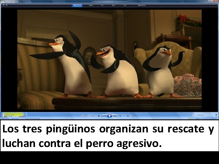 Los tres pingüinos organizan su rescate y luchan contra el perro agresivo. 